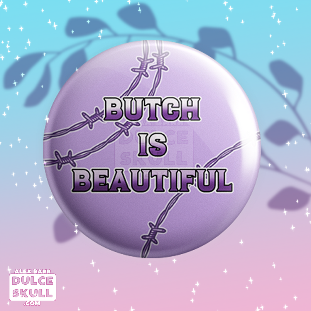 Butch is Beautiful Button