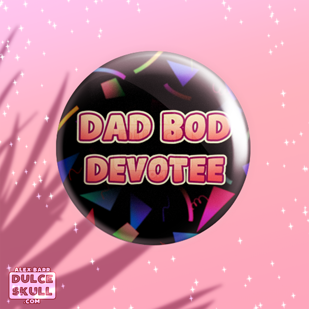 Dad Bod Devotee Button
