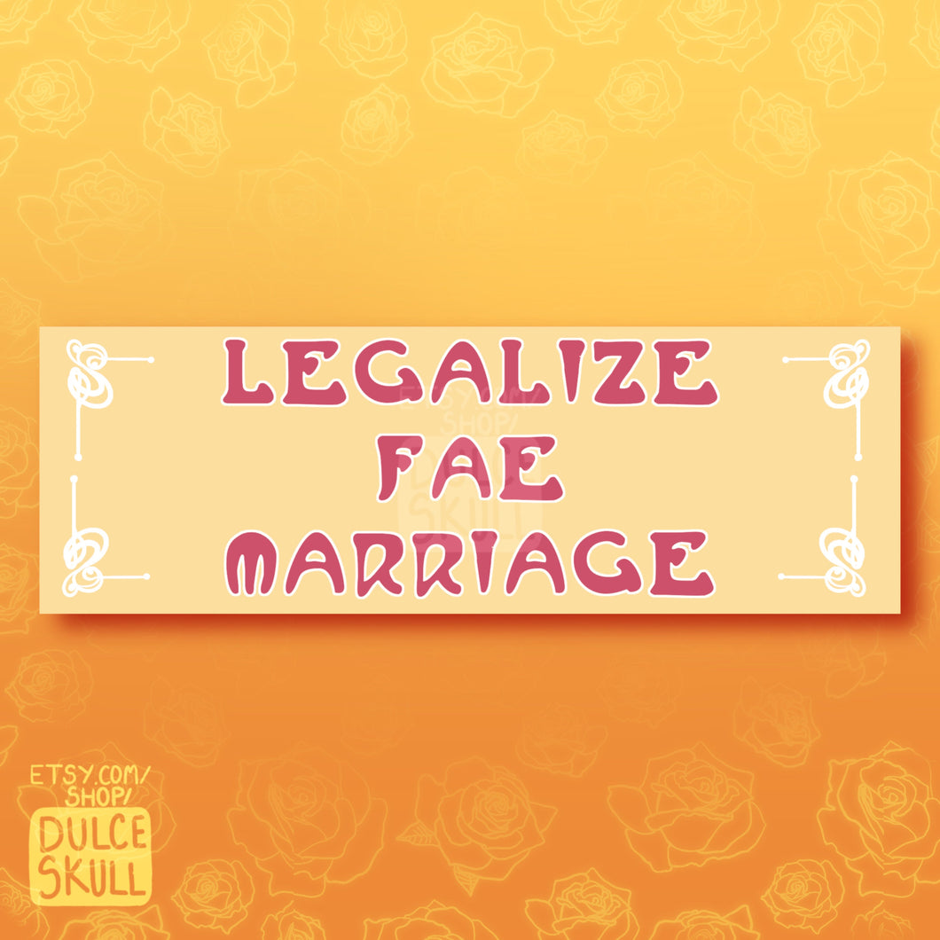 Legalize Fae Marriage Bumper Sticker