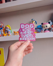 Load image into Gallery viewer, DOG BREATH Sticker
