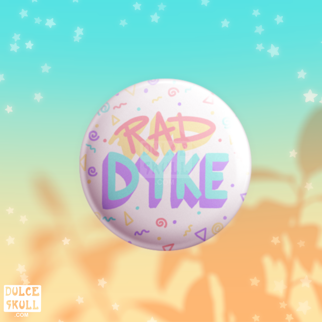 Rad Dyke Button