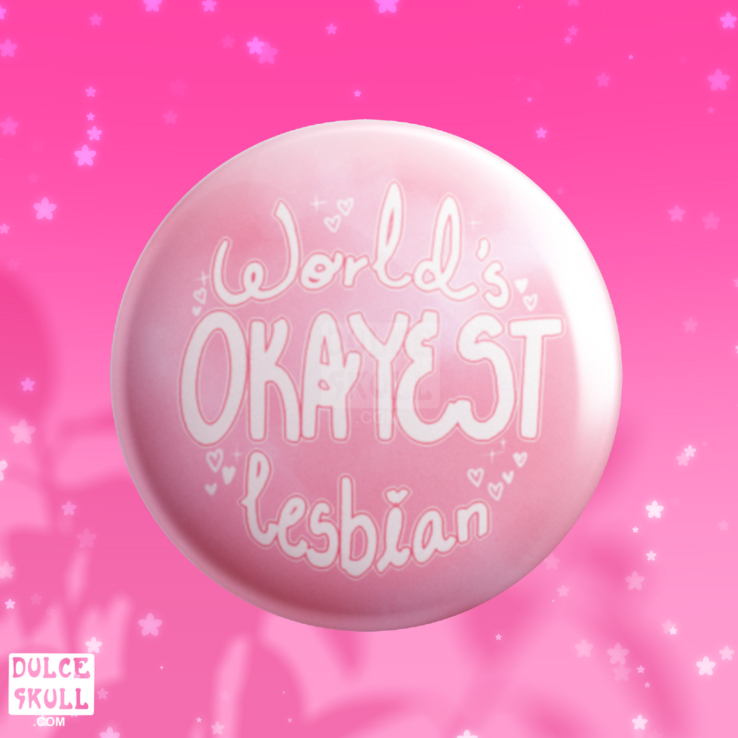 World’s Okayest Lesbian Button